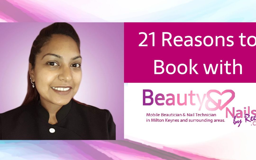 21 Reasons to Book Beauty and Nails by Reena