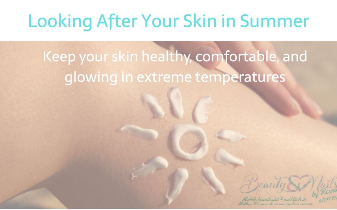 Looking after your Skin in Summer